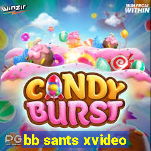 bb sants xvideo